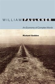 William Faulkner : An Economy of Complex Words. 20/21 cover image cdn