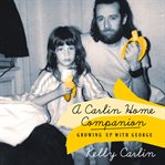 A Carlin home companion : growing up with George cover image cdn