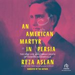 AN  AMERICAN MARTYR IN PERSIA cover image cdn