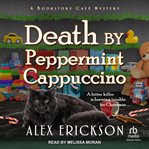 Death by Peppermint Cappuccino : Bookstore Cafe Mystery cover image cdn