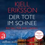 Der Tote im Schnee : Ann Lindell (German) cover image cdn