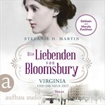 Die Liebenden von Bloomsbury : Virginia und die neue Zeit. Bloomsbury Saga (German) cover image cdn