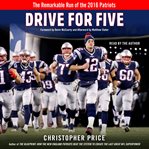 Drive for five : the remarkable run of the 2016 Patriots cover image cdn