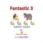 Fantastic 3. Happy tales cover image cdn