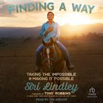 Finding a Way : Taking the Impossible and Making it Possible cover image cdn