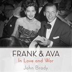 Frank & Ava : in love and war cover image cdn