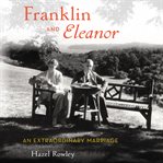 Franklin and Eleanor : an extraordinary marriage cover image cdn