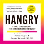 Hangry : 5 simple steps to balance your hormones and restore your joy (including a customizable paleo/Mediterranean plan!) cover image cdn