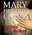 Just take my heart : a novel cover image cdn
