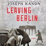 Leaving berlin : a novel cover image cdn