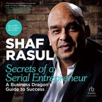 Secrets of a Serial Entrepreneur : A Business Dragon's Guide to Success cover image cdn