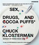 Sex, drugs, and cocoa puffs : a low culture manifesto cover image cdn