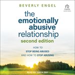 The Emotionally Abusive Relationship : How to Stop Being Abused and How to Stop Abusing cover image cdn