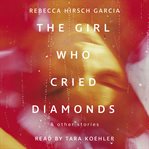 The Girl Who Cried Diamonds & Other Stories cover image cdn
