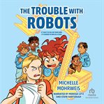 THE TROUBLE WITH ROBOTS cover image cdn