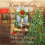 The Twelve Books of Christmas : Bibliophile Mysteries cover image cdn