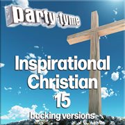 Inspirational Christian 15 : Party Tyme [Backing Versions] cover image cdn