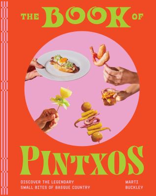 The book of pintxos : discover the legendary small bites of Basque country  cover image cdn