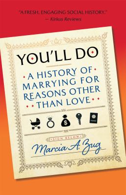 You'll do : a history of marrying for reasons other than love  cover image cdn