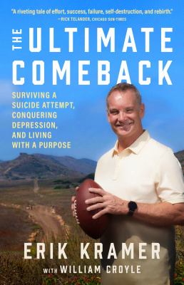 The ultimate comeback : surviving a suicide attempt, conquering depression, and living with a purpose cover image