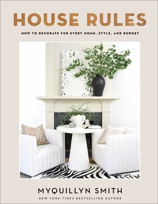 House rules : how to decorate for every home, style, and budget  cover image cdn