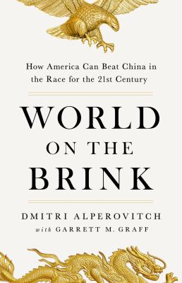 World on the brink : how America can beat China in the race for the twenty-first century cover image