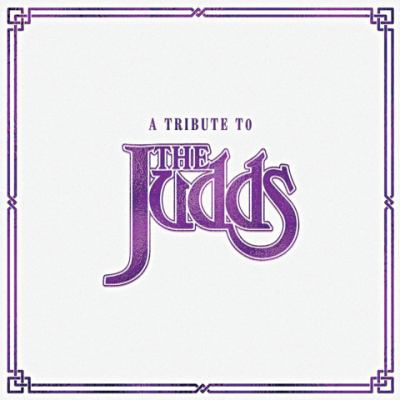 A tribute to the Judds cover image