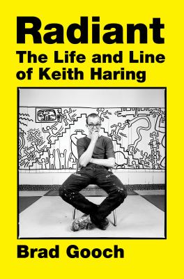 Radiant : the life and line of Keith Haring cover image