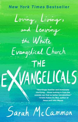 The exvangelicals : loving, living, and leaving the white evangelical church  cover image cdn