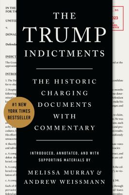 The Trump indictments : the historic charging documents with commentary  cover image cdn