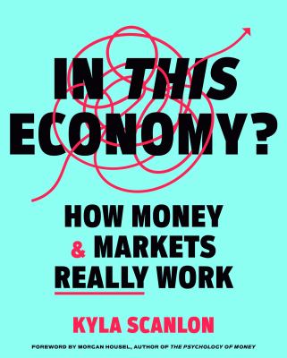 In this economy? : how money & markets really work cover image