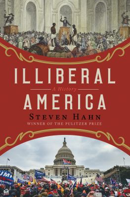 Illiberal America : a history  cover image cdn