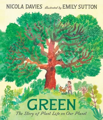 Green : the story of plant life on our planet cover image