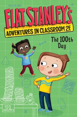 Flat Stanley's adventures in classroom 2E : the 100th day  cover image cdn