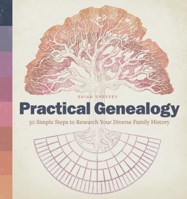 Practical genealogy : 50 simple steps to research your diverse family history  cover image cdn