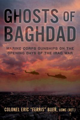 Ghosts of Baghdad : Marine Corps gunships on the opening days of the Iraq War  cover image cdn