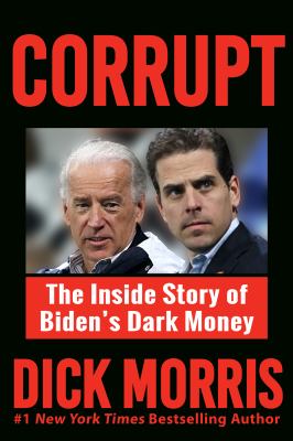 Corrupt : the inside story of Biden's dark money cover image