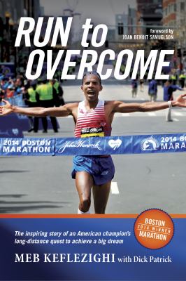 Run to Overcome The Inspiring Story of an American Champion's Long-Distance Quest to Achieve a Big Dream cover image cdn