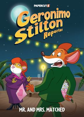 Geronimo stilton reporter. 16, Mr. and Mrs. Matched cover image