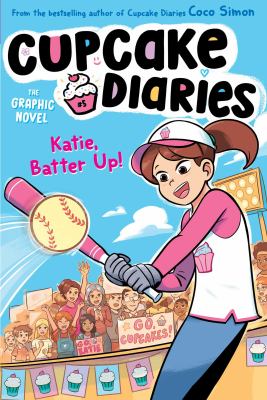 Cupcake diaries, the graphic novel. 5, Katie batter up! cover image