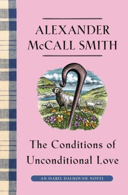 The Conditions of Unconditional Love : An Isabel Dalhousie Novel cover image