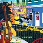 Barbacoa, Bomba, and Betrayal : Caribbean Kitchen Mystery cover image cdn