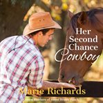 Her Second Chance Cowboy : Carsen Brothers of Sweet Rivers Ranch cover image cdn