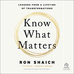 Know What Matters : Lessons from a Lifetime of Transformations cover image cdn