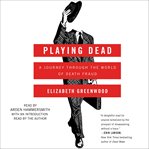 Playing Dead : A Journey Through the World of Death Fraud cover image cdn