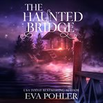 The Haunted Bridge : Mystery House cover image cdn