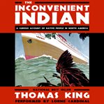 THE INCONVENIENT INDIAN: A CURIOUS ACCOU cover image cdn