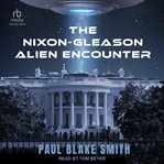 The Nixon : Gleason Alien Encounter cover image cdn