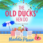 The old ducks' Hen Do cover image cdn