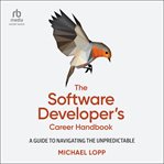 The Software Developer's Career Handbook : A Guide to Navigating the Unpredictable cover image cdn